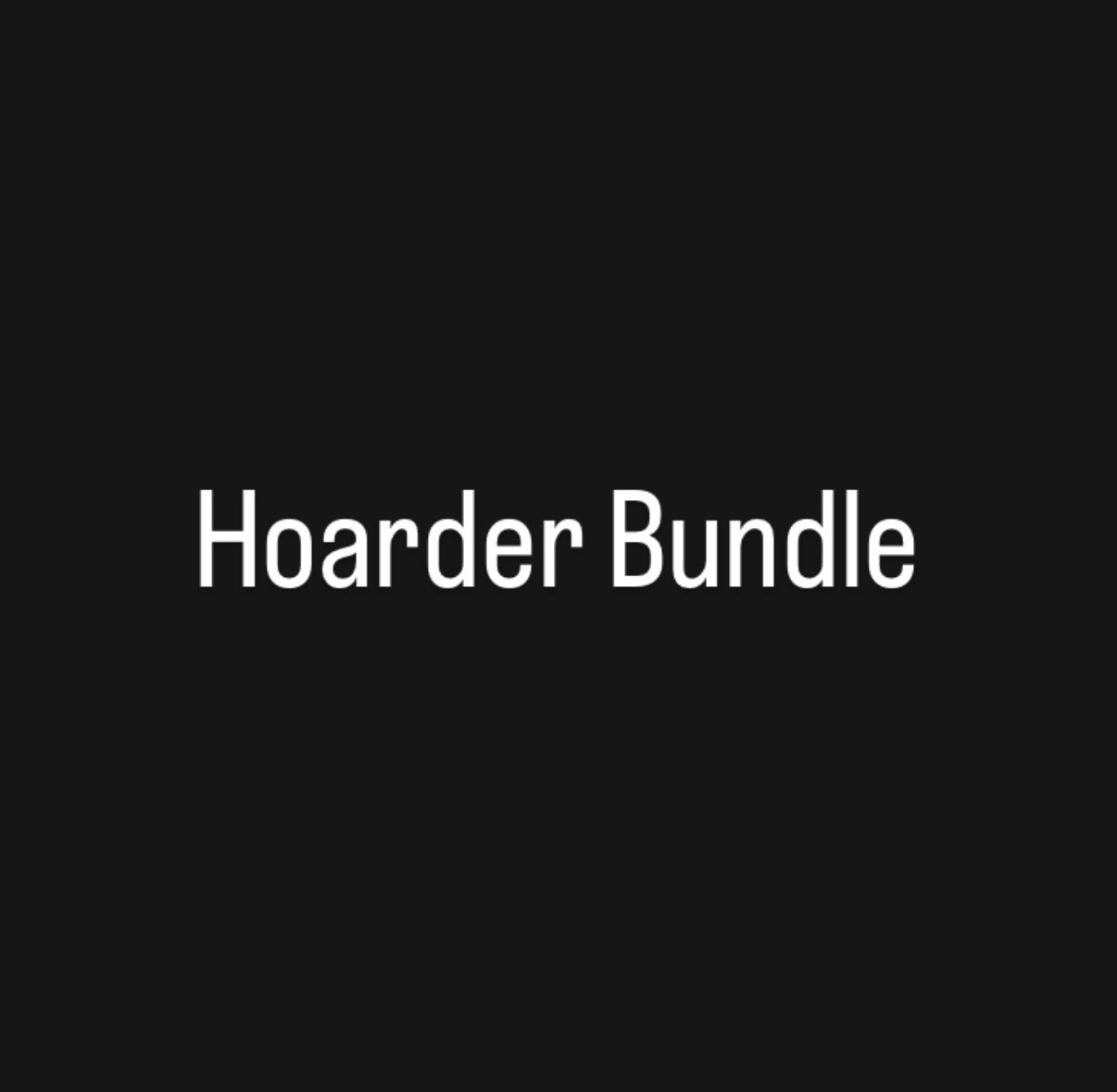 Hoarder Bundle